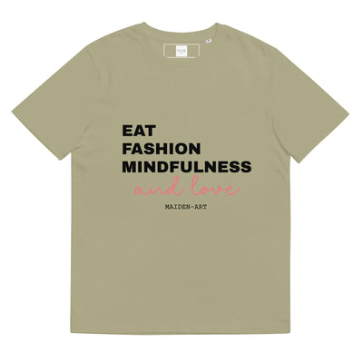 Eat Fashion Mindfulness and Love Unisex Organic Cotton T-Shirt - Unisex T-Shirt